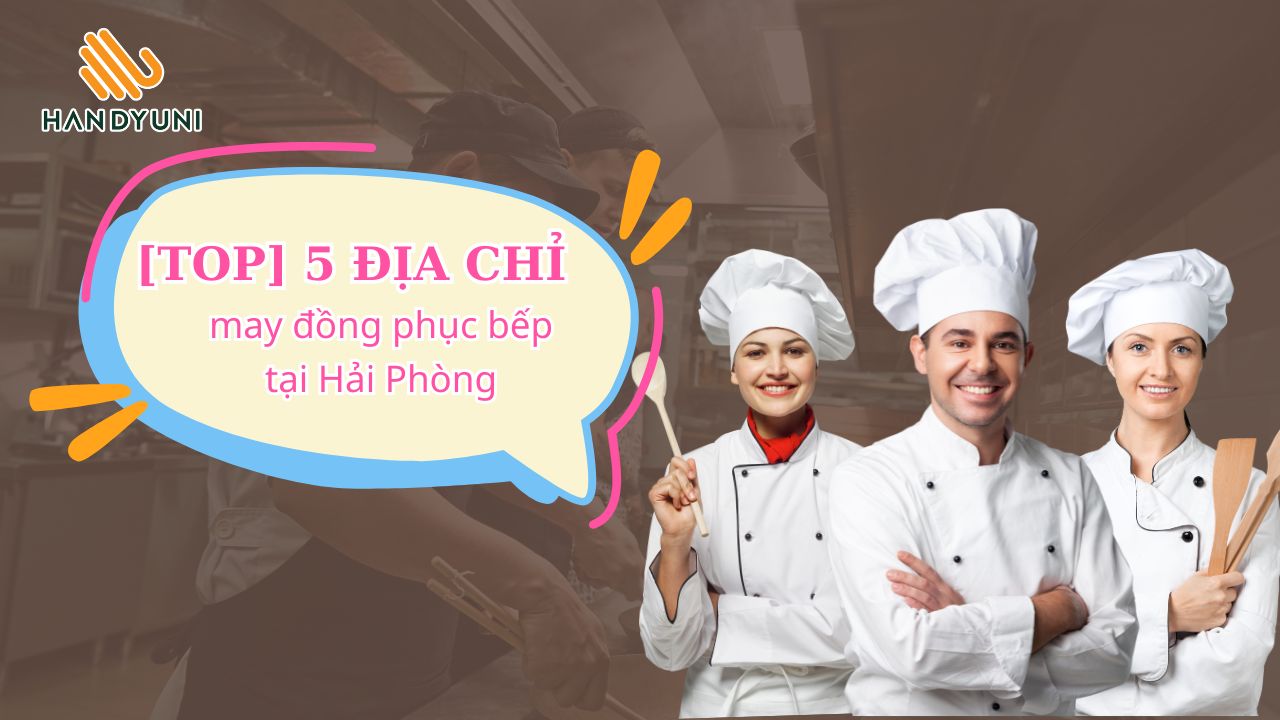 [TOP] 5+ Địa chỉ May đồng phục bếp Hải Phòng Uy tín Số #1